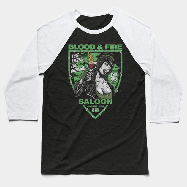 "BLOOD & FIRE SALOON" FRONT AND BACK GREEN Baseball T-Shirt by joeyjamesartworx